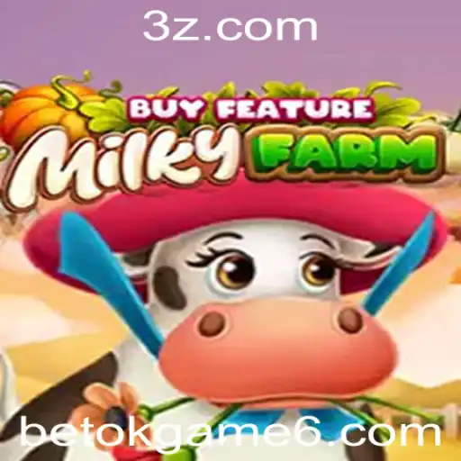Descubra o Mundo de MilkyFarmBuyFeature: O Novo Sucesso de betok.game