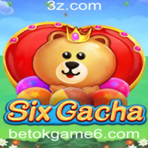 Descubra o Mundo Empolgante de SixGacha no betok.game